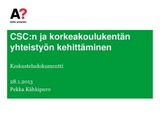 CSC:n ja korkeakoulukentän yhteistyön kehittäminen