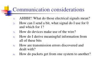 Communication considerations