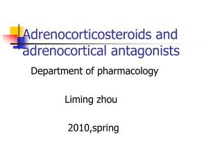 Adrenocorticosteroids and adrenocortical antagonists