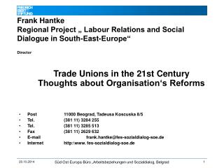 Trade Unions in the 21st Century Thoughts about Organisation‘s Reforms