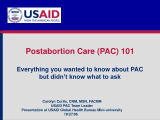 Postabortion Care (PAC) 101 Everything you wanted to know about PAC but didn’t know what to ask