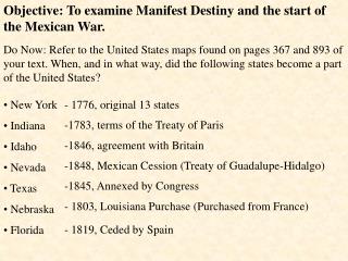 Objective: To examine Manifest Destiny and the start of the Mexican War.