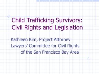 Child Trafficking Survivors: Civil Rights and Legislation