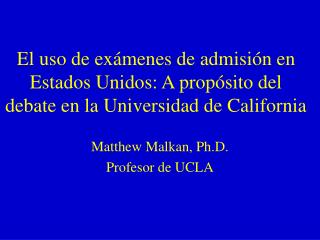 Matthew Malkan, Ph.D. Profesor de UCLA