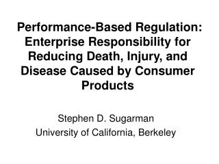 Stephen D. Sugarman University of California, Berkeley