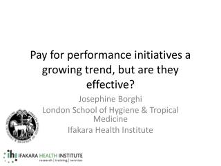 Pay for performance initiatives a growing trend, but are they effective?