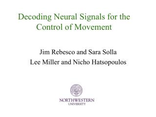 Decoding Neural Signals for the Control of Movement