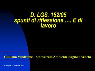 D. LGS. 152/05 spunti di riflessione …. E di lavoro