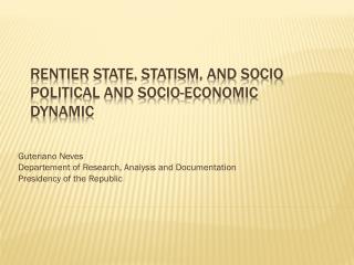 Rentier State, Statism , and SoCio Political and Socio-Economic Dynamic
