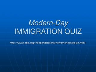 Modern-Day IMMIGRATION QUIZ