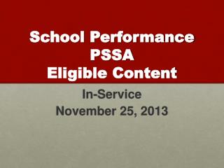 School Performance PSSA Eligible Content
