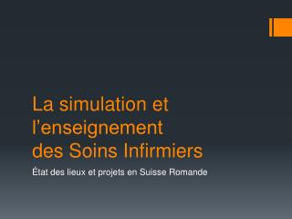 La simulation et l’enseignement des Soins Infirmiers