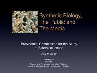 Presidential Commission for the Study of Bioethical Issues July 9, 2010