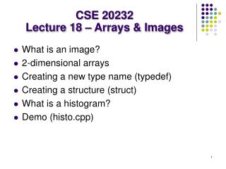 CSE 20232 Lecture 18 – Arrays &amp; Images