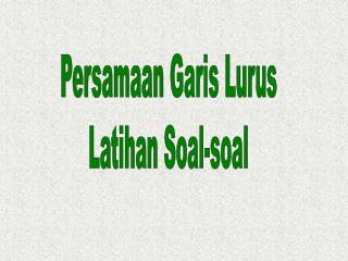 Persamaan Garis Lurus Latihan Soal-soal