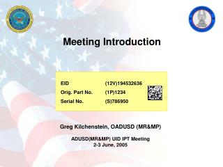Greg Kilchenstein, OADUSD (MR&amp;MP) ADUSD(MR&amp;MP) UID IPT Meeting 2-3 June, 2005