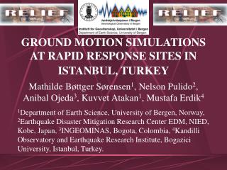 GROUND MOTION SIMULATIONS AT RAPID RESPONSE SITES IN ISTANBUL, TURKEY