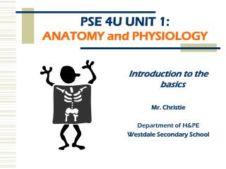 PSE 4U UNIT 1: ANATOMY and PHYSIOLOGY