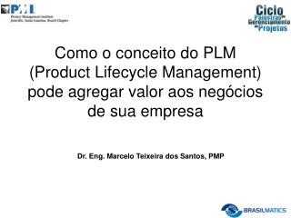 Dr. Eng. Marcelo Teixeira dos Santos, PMP