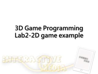 3D Game Programming Lab2-2D game example