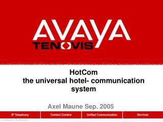 HotCom the universal hotel- communication system