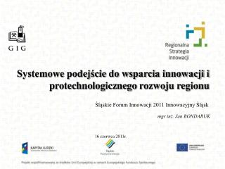 Systemowe podejście do wsparcia innowacji i protechnologicznego rozwoju regionu