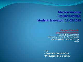 Macroeconomia I ESERCITAZIONE studenti lavoratori, 12-03-2013