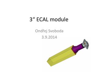 3“ ECAL module