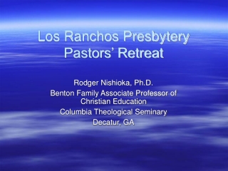 Los Ranchos Presbytery Pastors’ Retreat