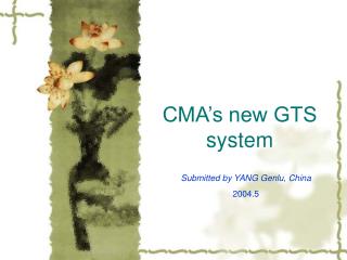 CMA’s new GTS system