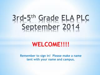 3rd-5 th Grade ELA PLC September 2014