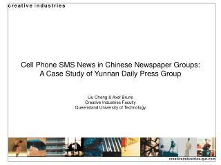 Cell Phone SMS News in Chinese Newspaper Groups: A Case Study of Yunnan Daily Press Group
