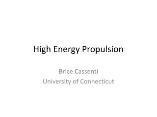 High Energy Propulsion