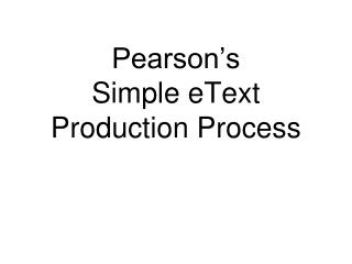 Pearson’s Simple eText Production Process