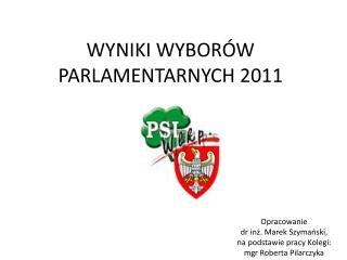 WYNIKI WYBORÓW PARLAMENTARNYCH 2011