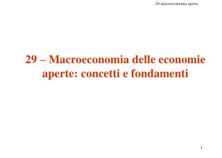 29 – Macroeconomia delle economie aperte: concetti e fondamenti