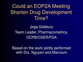 Could an EOP2A Meeting Shorten Drug Development Time?