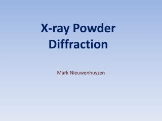 X-ray Powder Diffraction