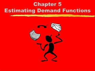 Chapter 5 Estimating Demand Functions