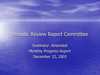 Periodic Review Report Committee