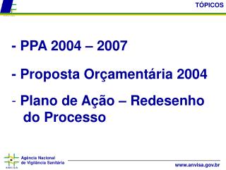 - PPA 2004 – 2007