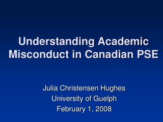 Understanding Academic Misconduct in Canadian PSE