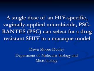 Dawn Moore-Dudley Department of Molecular biology and Microbiology