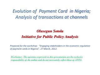 Evolution of Payment Card in Nigeria; Analysis of transactions at channels