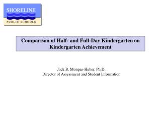 Comparison of Half- and Full-Day Kindergarten on Kindergarten Achievement