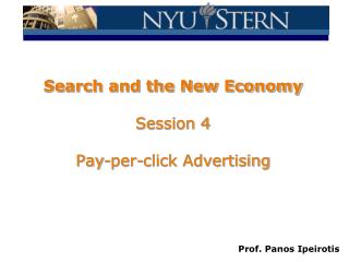 Search and the New Economy Session 4 Pay-per-click Advertising