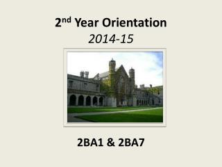 2 nd Year Orientation 2014-15