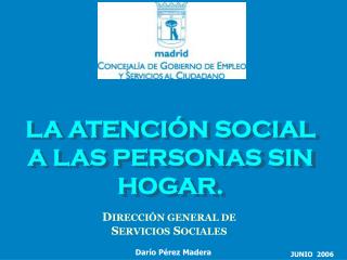 LA ATENCIÓN SOCIAL A LAS PERSONAS SIN HOGAR.