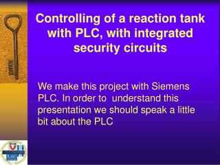 Controlling of a reaction tank with PLC, with integrated security circuits