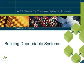 Building Dependable Systems